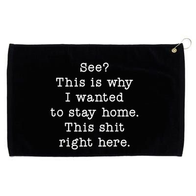 See This Is Why I Wanted To Stay Home Funny Grommeted Golf Towel