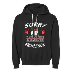 Sorry This Is Taken By Hot Professor Funny Gift Garment-Dyed Fleece Hoodie