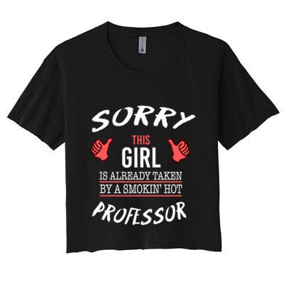Sorry This Is Taken By Hot Professor Funny Gift Crop Top