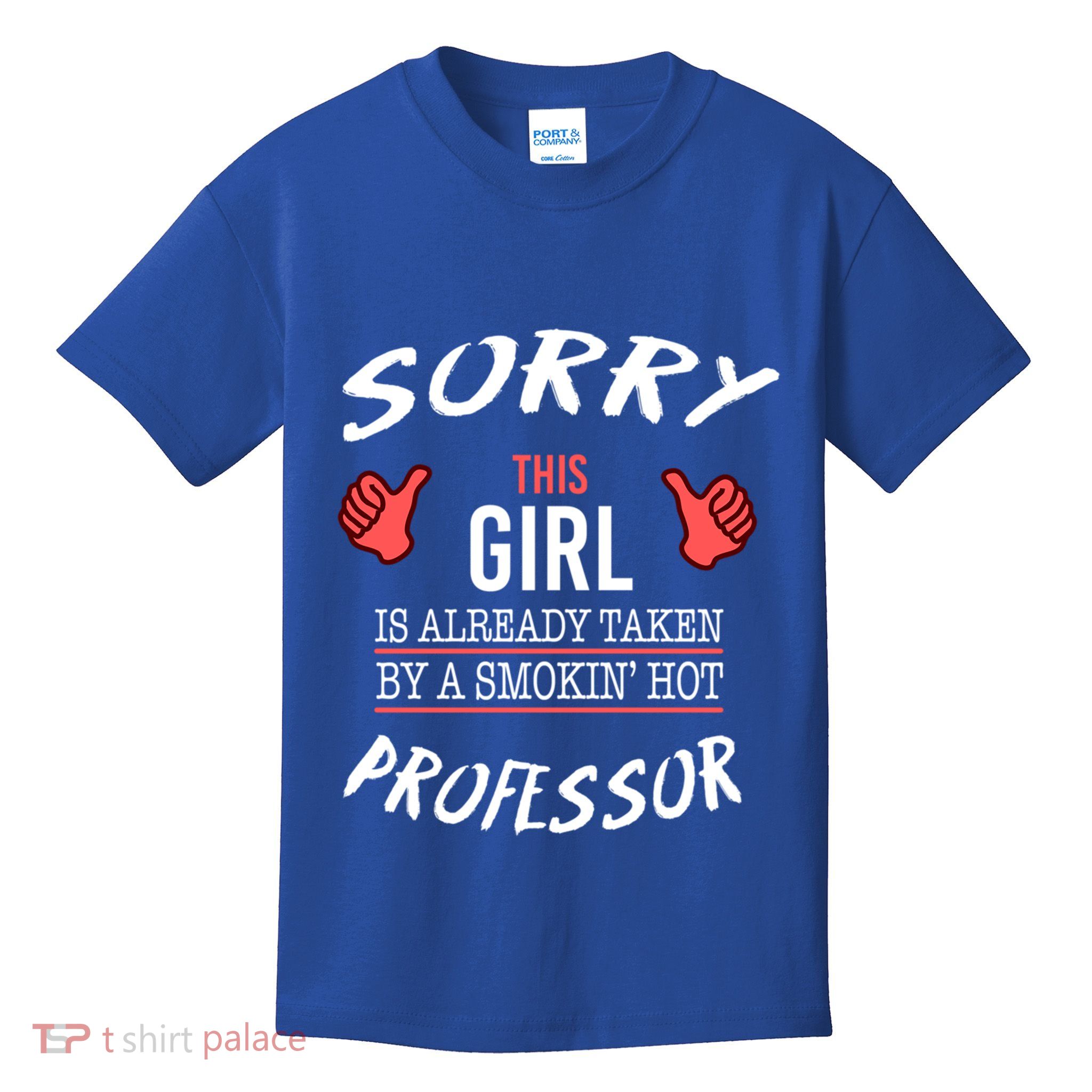 Sorry This Is Taken By Hot Professor Funny Gift Kids T-Shirt