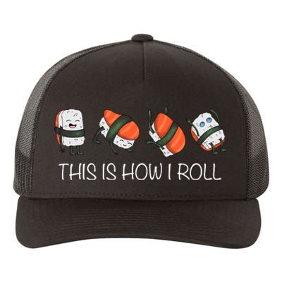 Sushi This Is How I Roll Yupoong Adult 5-Panel Trucker Hat