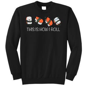 Sushi This Is How I Roll Sweatshirt