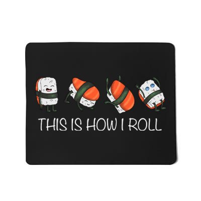 Sushi This Is How I Roll Mousepad