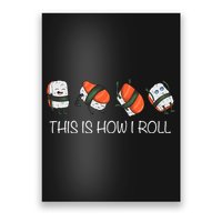 Sushi This Is How I Roll Poster