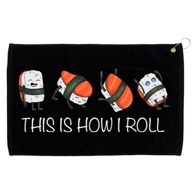 Sushi This Is How I Roll Grommeted Golf Towel