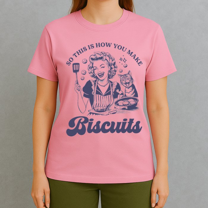 So This Is How You Make Biscuits T-Shirt