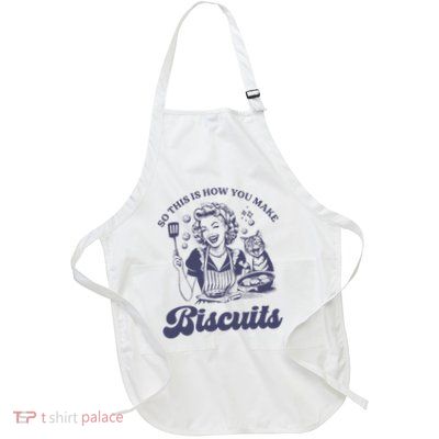 So This Is How You Make Biscuits Full-Length Apron With Pockets