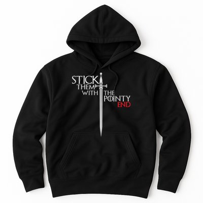 Stick Them With The Pointy End Hoodie