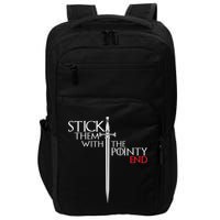 Stick Them With The Pointy End Impact Tech Backpack