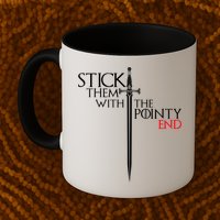 Stick Them With The Pointy End Mug
