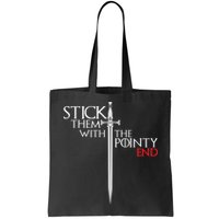 Stick Them With The Pointy End Bag