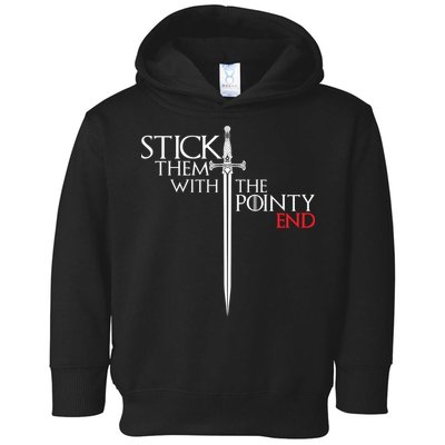 Stick Them With The Pointy End Toddler Hoodie