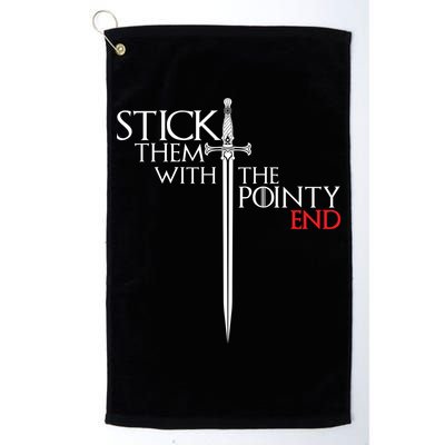 Stick Them With The Pointy End Golf Towel