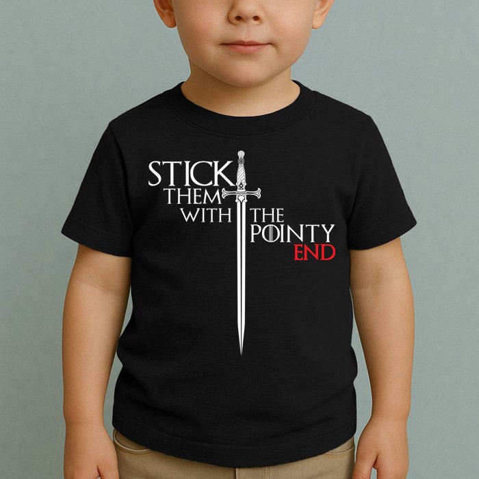 Stick Them With The Pointy End Toddler T-Shirt