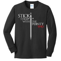 Stick Them With The Pointy End Kids Long Sleeve Shirt