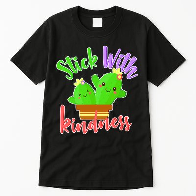 Stick With Kindness Tall T-Shirt