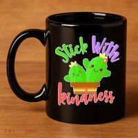 Stick With Kindness 11oz C Handle Ceramic Mug
