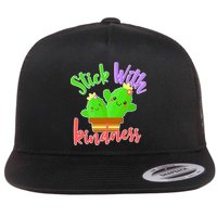 Stick With Kindness Flatbill Hat
