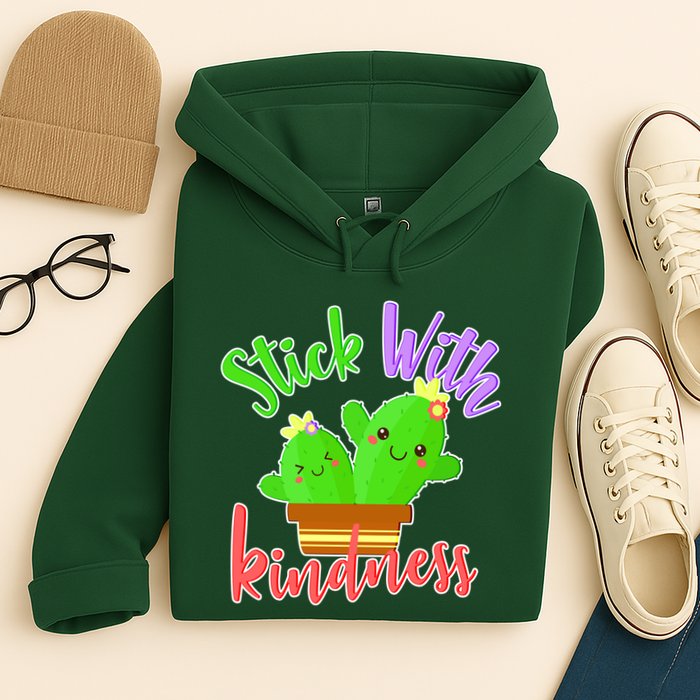 Stick With Kindness Hoodie