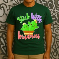 Stick With Kindness T-Shirt