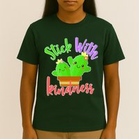 Stick With Kindness T-Shirt