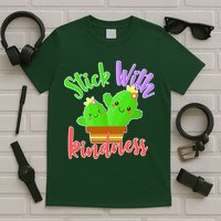 Stick With Kindness T-Shirt