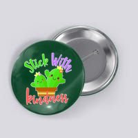 Stick With Kindness Button