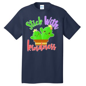 Stick With Kindness Tall T-Shirt