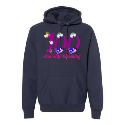 Still Blooming 100th Birthday Flowers Premium Hoodie