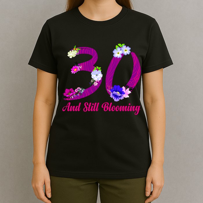 Still Blooming 30th Birthday Flowers T-Shirt