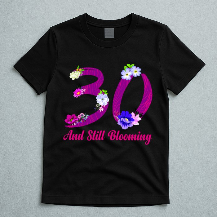 Still Blooming 30th Birthday Flowers T-Shirt