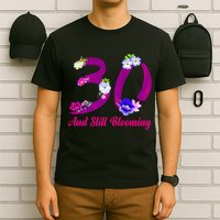 Still Blooming 30th Birthday Flowers T-Shirt