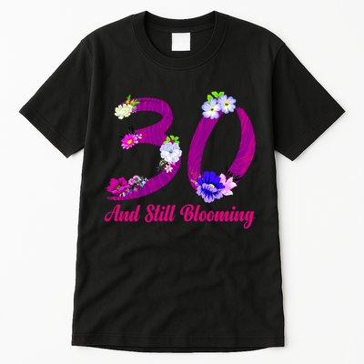 Still Blooming 30th Birthday Flowers Tall T-Shirt