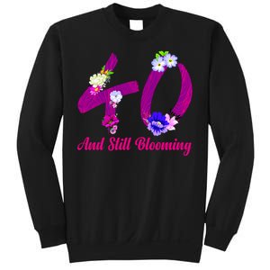 Still Blooming 40th Birthday Flowers Sweatshirt