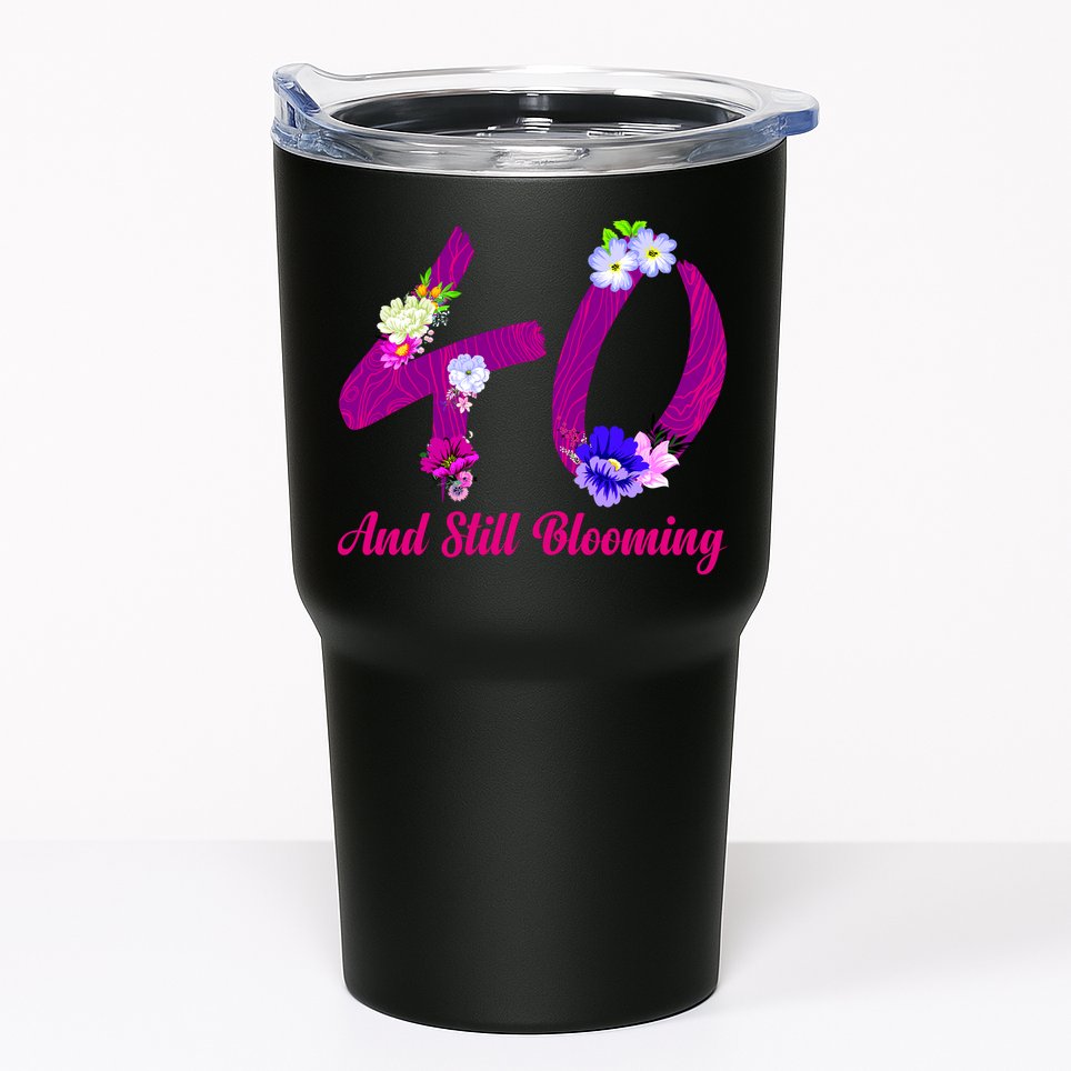 Still Blooming 40th Birthday Flowers Tumbler