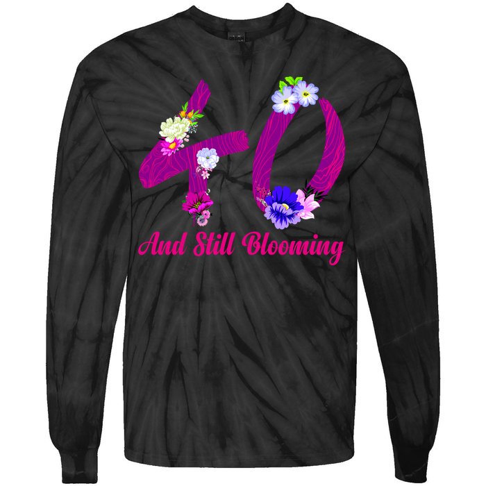 Still Blooming 40th Birthday Flowers Tie-Dye Long Sleeve Shirt