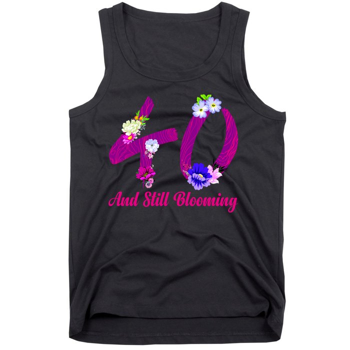 Still Blooming 40th Birthday Flowers Tank Top