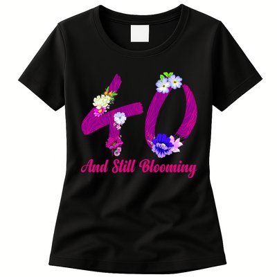Still Blooming 40th Birthday Flowers Womens T-Shirt