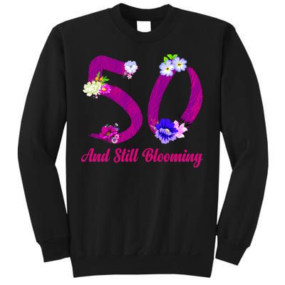 Still Blooming 50th Birthday Flowers Sweatshirt