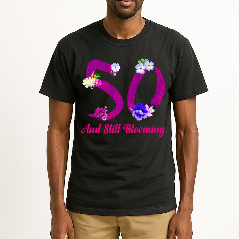 Still Blooming 50th Birthday Flowers Tall T-Shirt
