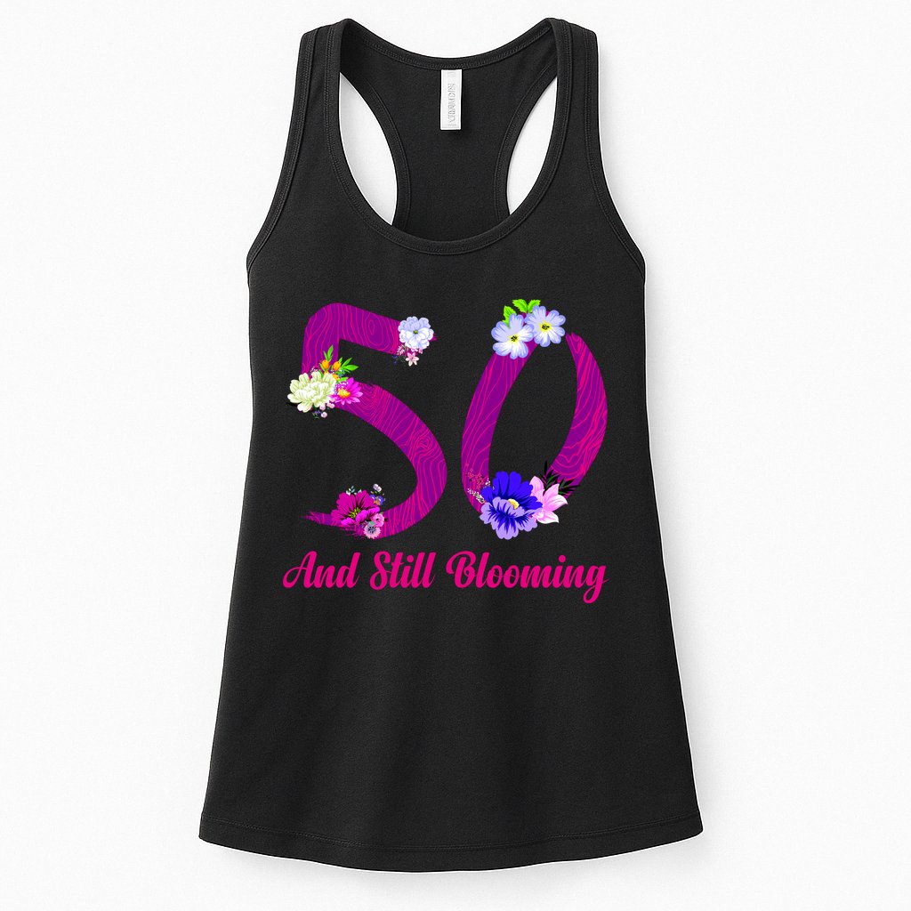 Still Blooming 50th Birthday Flowers Womens Tank Top