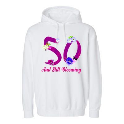 Still Blooming 50th Birthday Flowers Garment-Dyed Fleece Hoodie