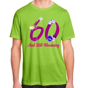 Still Blooming 60th Birthday Flowers Adult ChromaSoft Performance T-Shirt