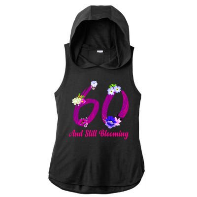 Still Blooming 60th Birthday Flowers Ladies PosiCharge Tri-Blend Wicking Draft Hoodie Tank