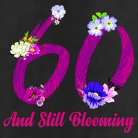 Still Blooming 60th Birthday Flowers 7 Panel Mesh Trucker Snapback Hat