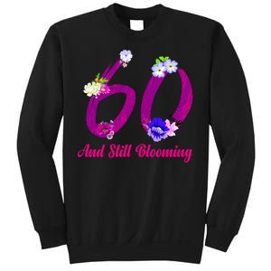 Still Blooming 60th Birthday Flowers Sweatshirt