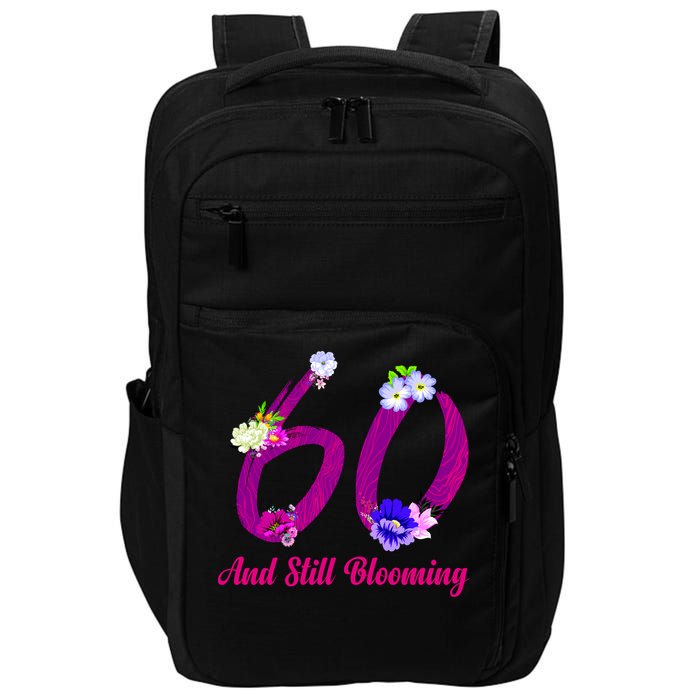 Still Blooming 60th Birthday Flowers Impact Tech Backpack