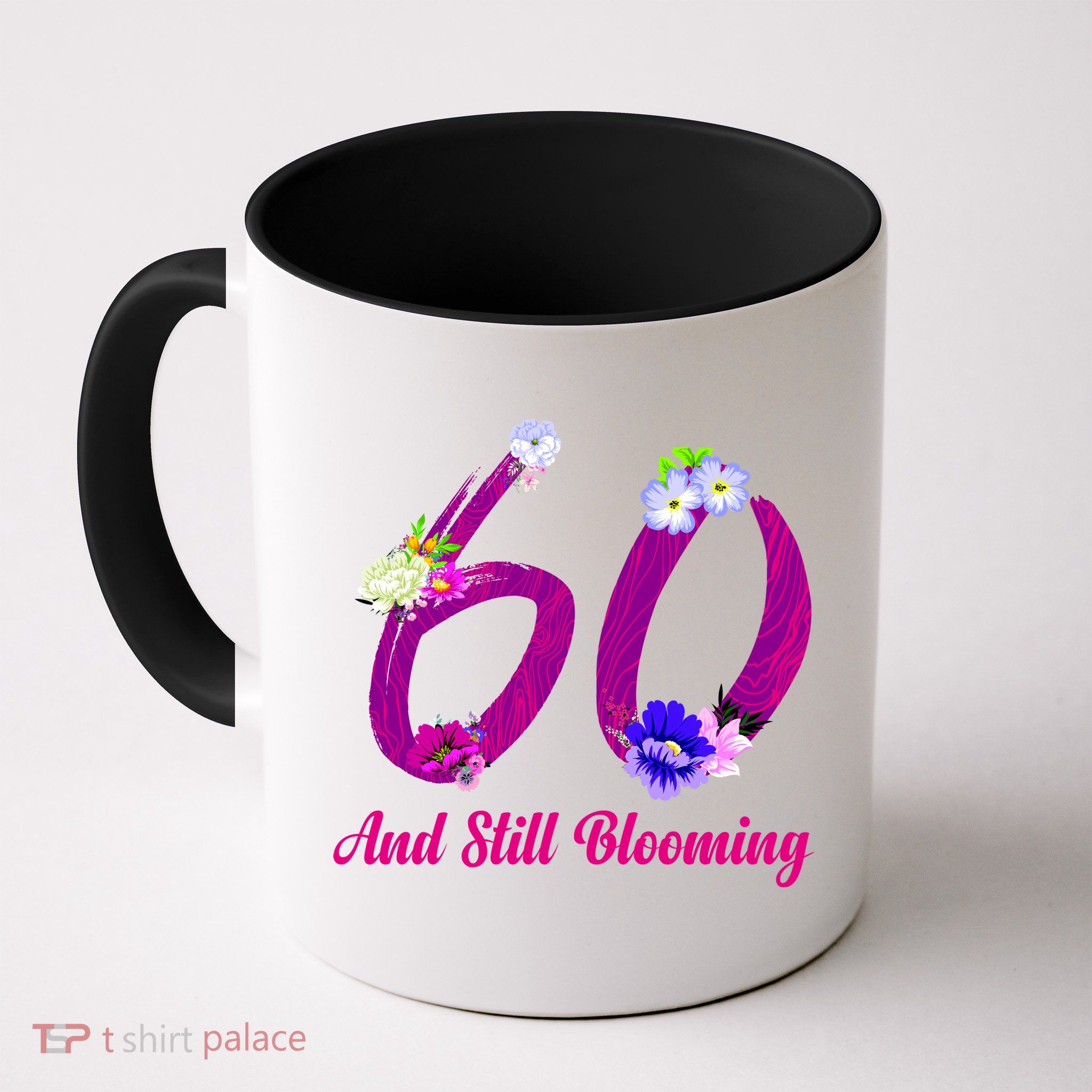 Still Blooming 60th Birthday Flowers Mug