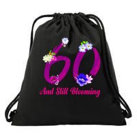 Still Blooming 60th Birthday Flowers Drawstring Bag