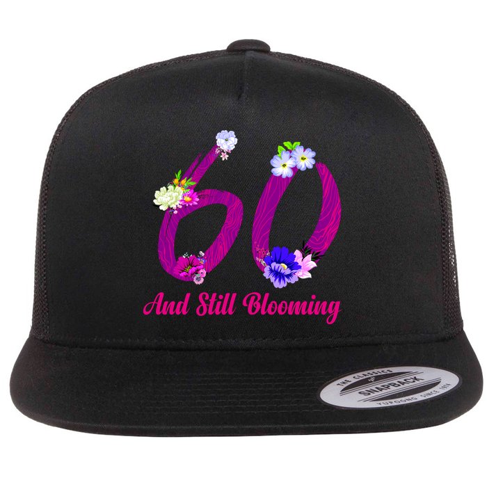 Still Blooming 60th Birthday Flowers Flat Bill Trucker Hat